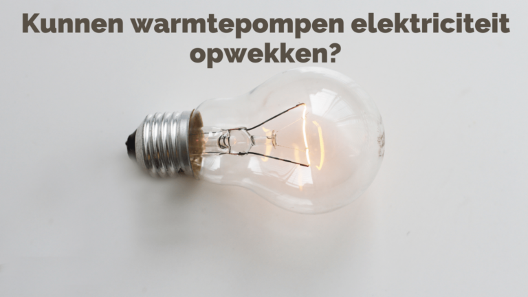 Kunnen warmtepompen elektriciteit opwekken